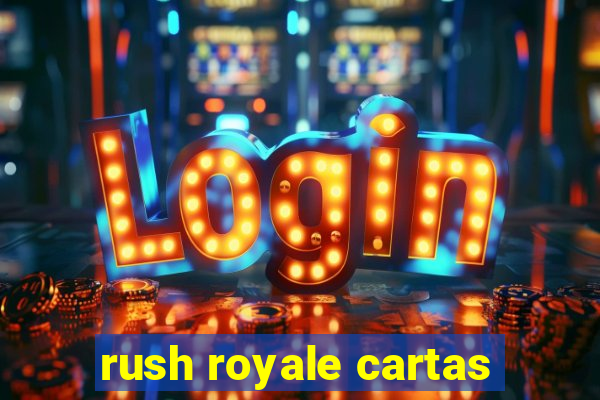 rush royale cartas